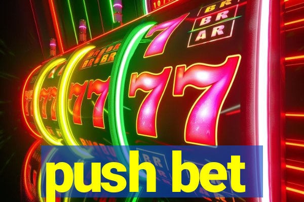 push bet